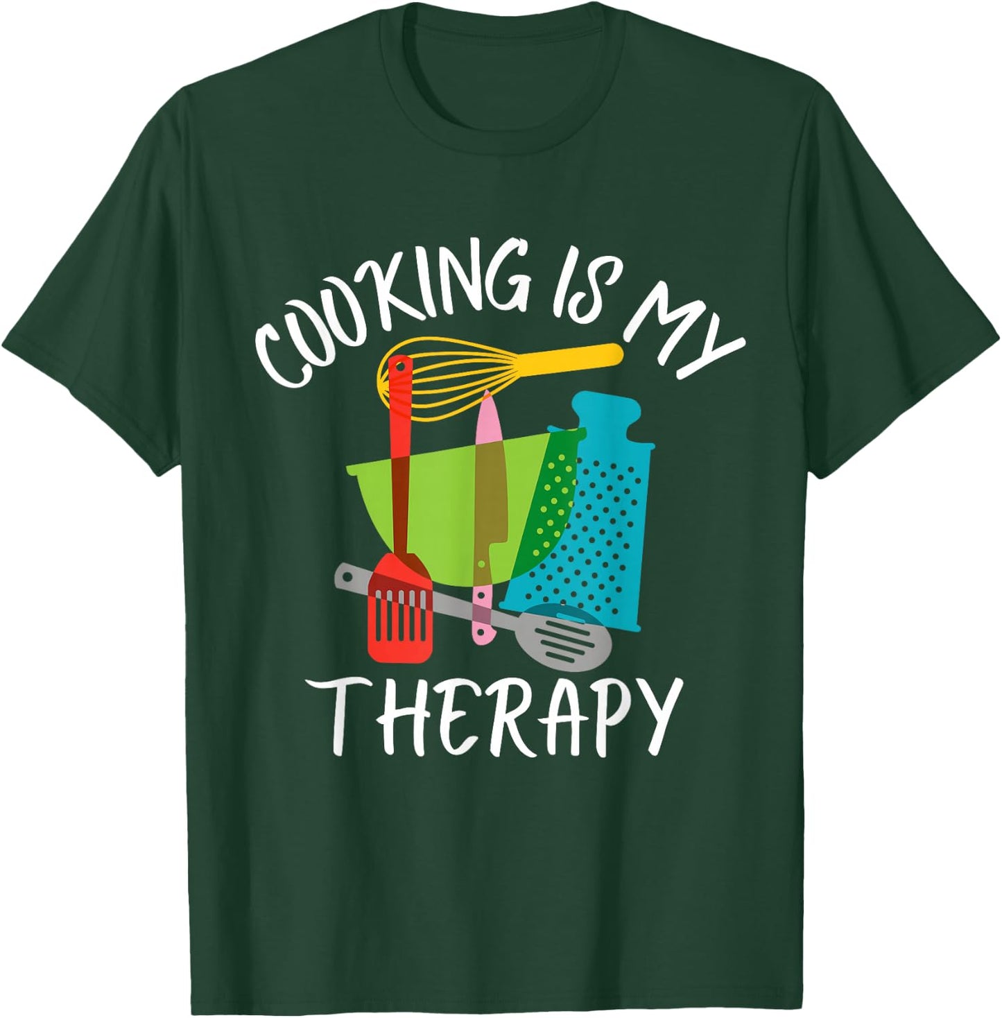 Cooking is My Therapy - Chef & Cook Gifts Funny Culinary T-Shirt - T-Shirt | Forest