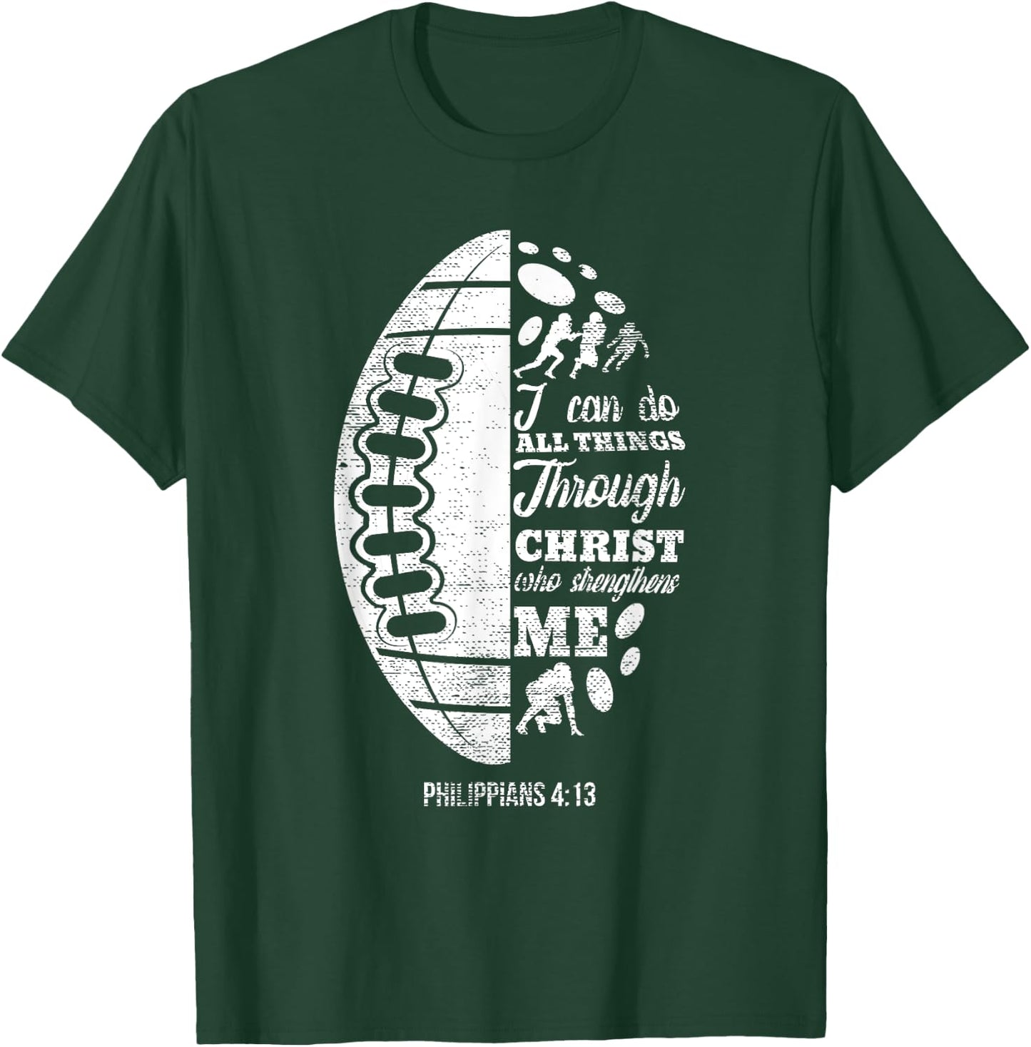 Philippians 4:13 Christian Football Funny Bible Verse Gift T-Shirt - T-Shirt | Forest