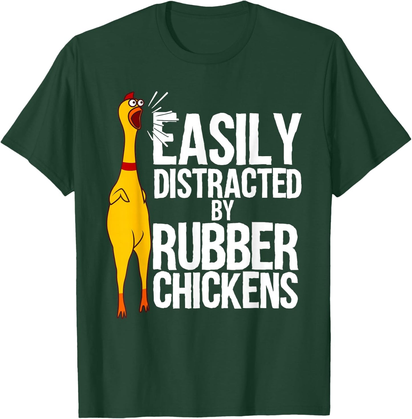 Funny Easily Distracted Rubber Chicken Gift Cool Bird Lover T-Shirt - T-Shirt | Forest