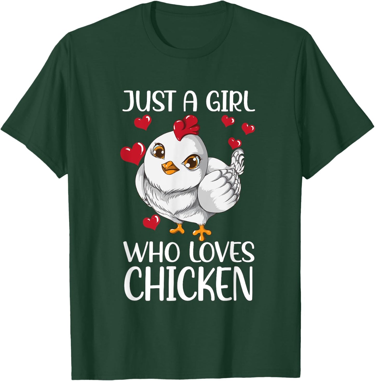 Just a girl who Loves Chicken Chicken Do you Love Chickens T-Shirt - T-Shirt | Forest