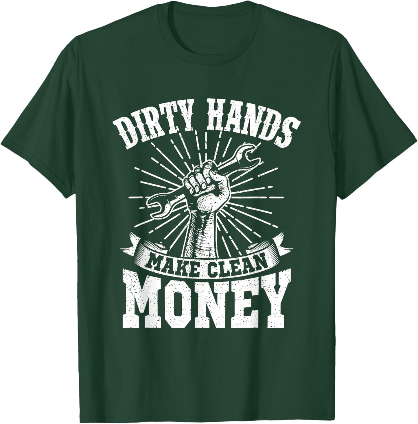 My Hands May Be Dirty But My Money Is Clean Gift T-Shirt - T-Shirt | Forest