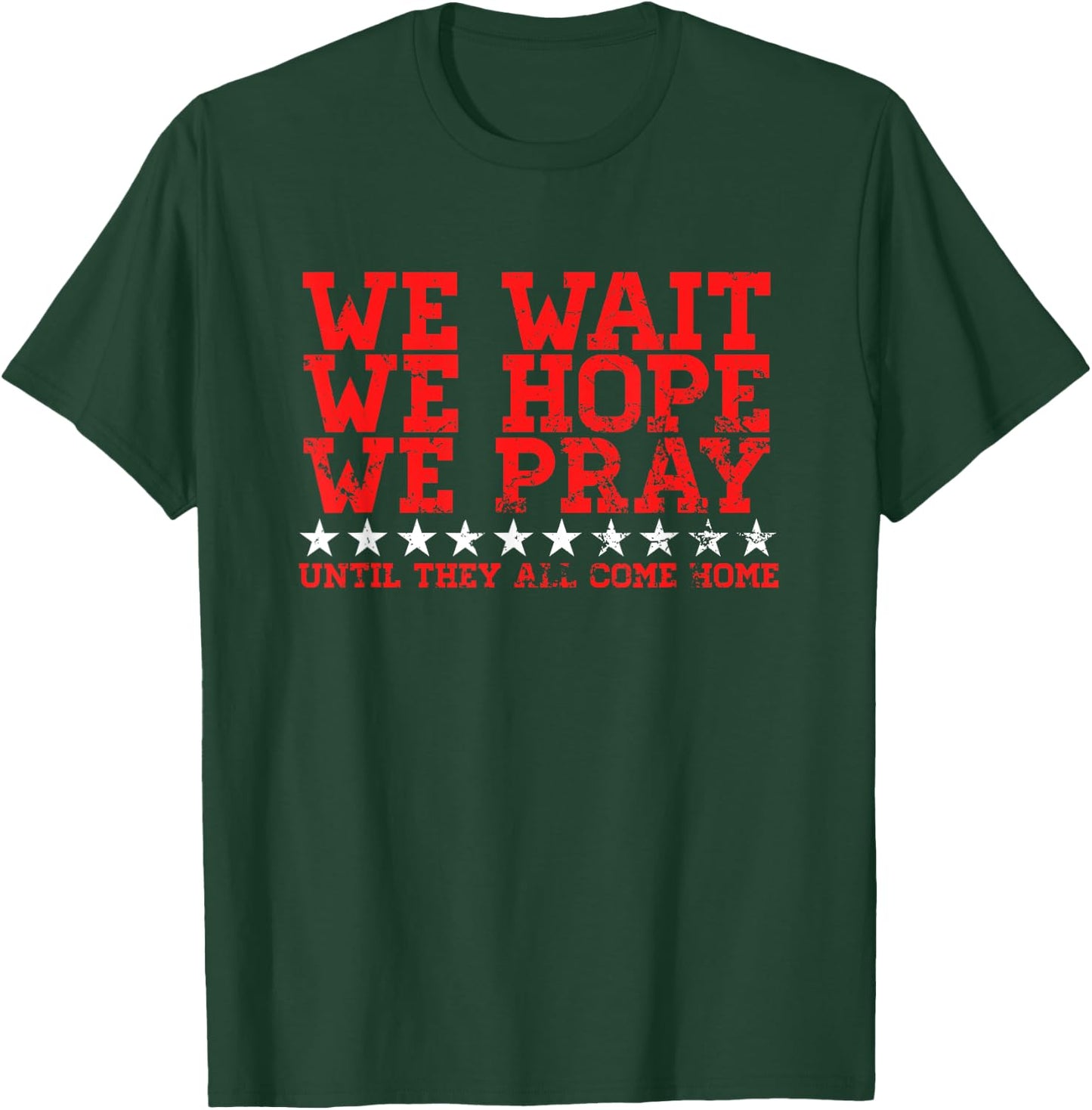 Red Friday Wait Hope Pray - Military Deployment Outfit T-Shirt - T-Shirt | Forest