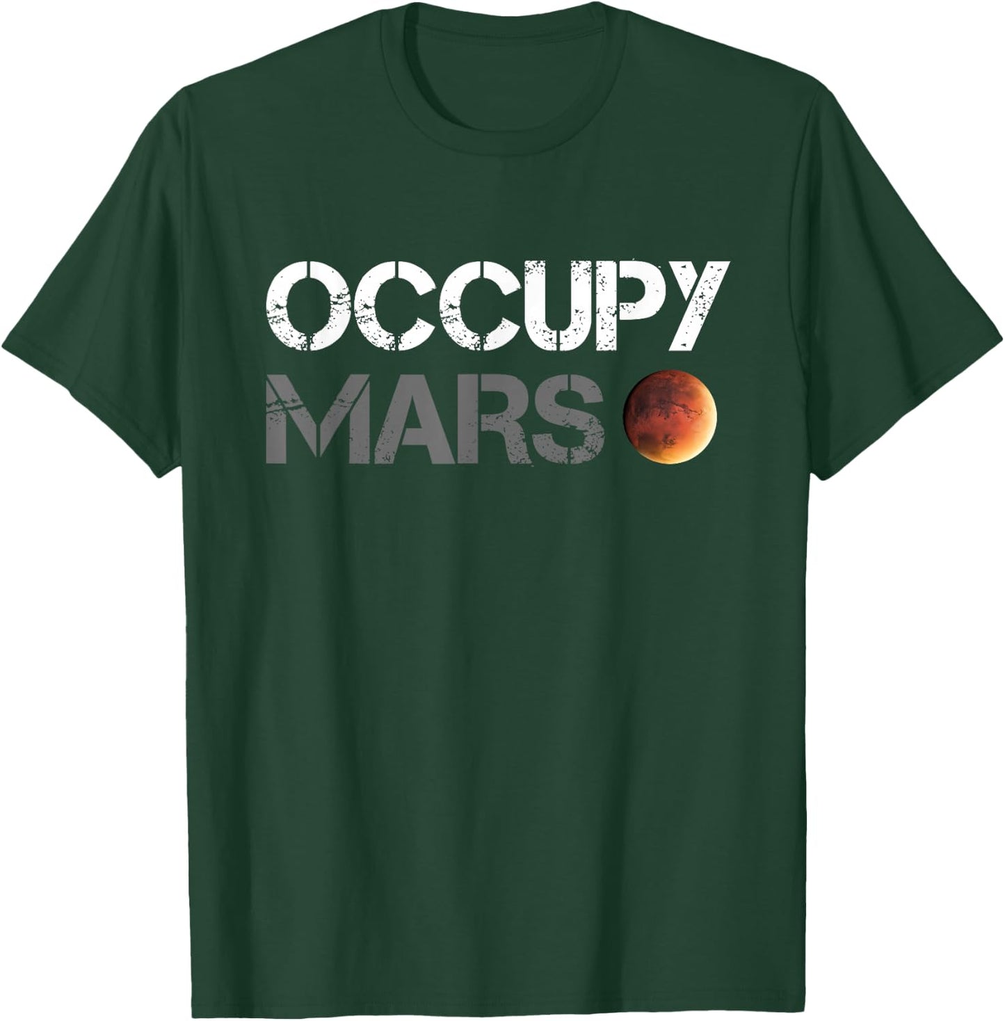 Occupy Mars Astronomy Space Explorer Rocket Science T-Shirt - T-Shirt | Forest