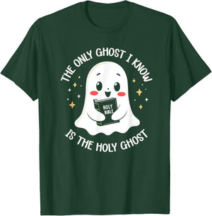 The Only Ghost I Know Is The Holy Ghost T-Shirt - T-Shirt | Forest