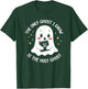 The Only Ghost I Know Is The Holy Ghost T-Shirt - T-Shirt | Forest