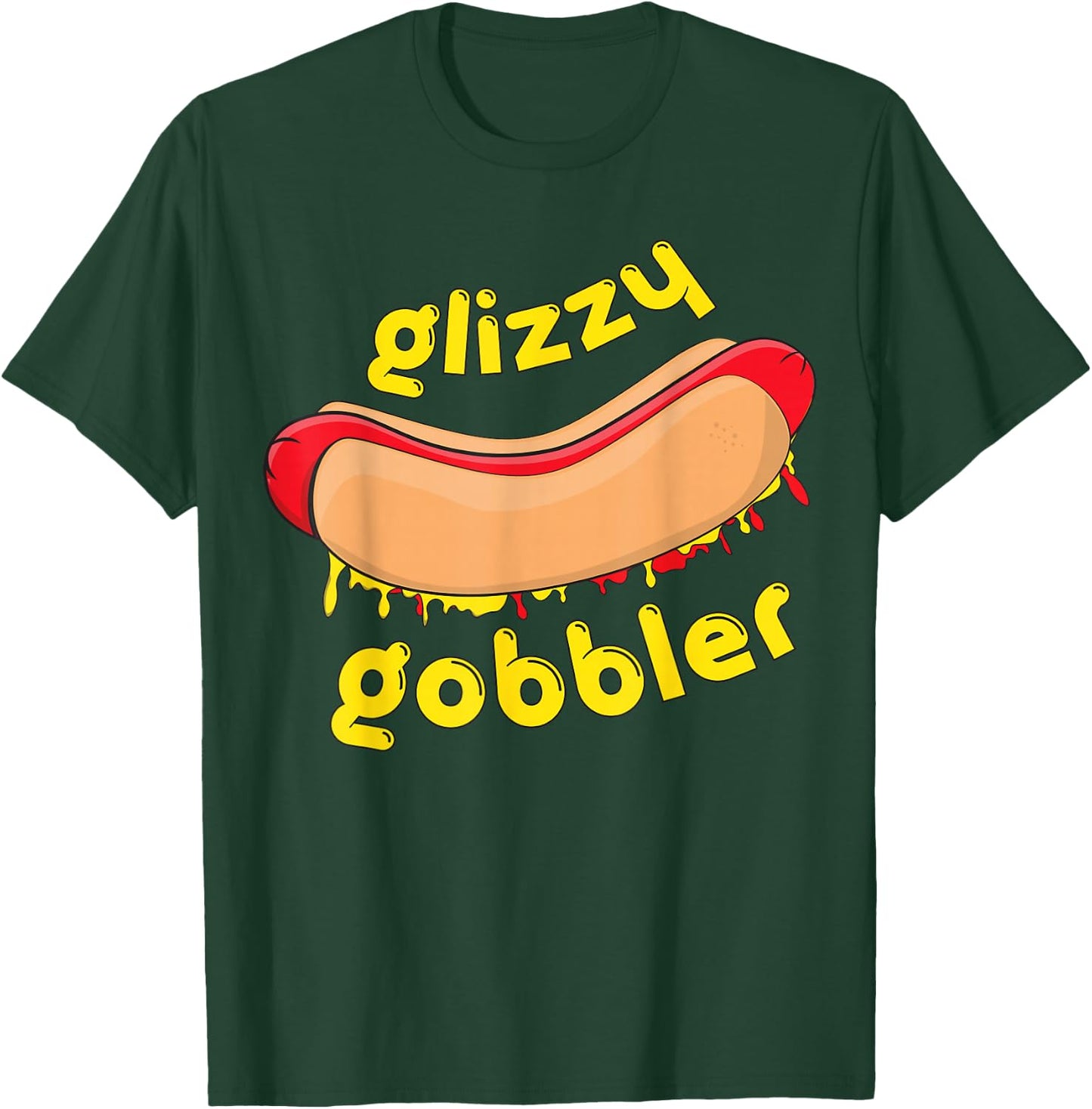 Glizzy Gobbler | Glizzy Gladiator hotdog Guzzler Men Women T-Shirt - T-Shirt | Forest