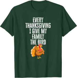 Every Thanksgiving I Give My Family The Bird Adult T-Shirt - T-Shirt | Forest