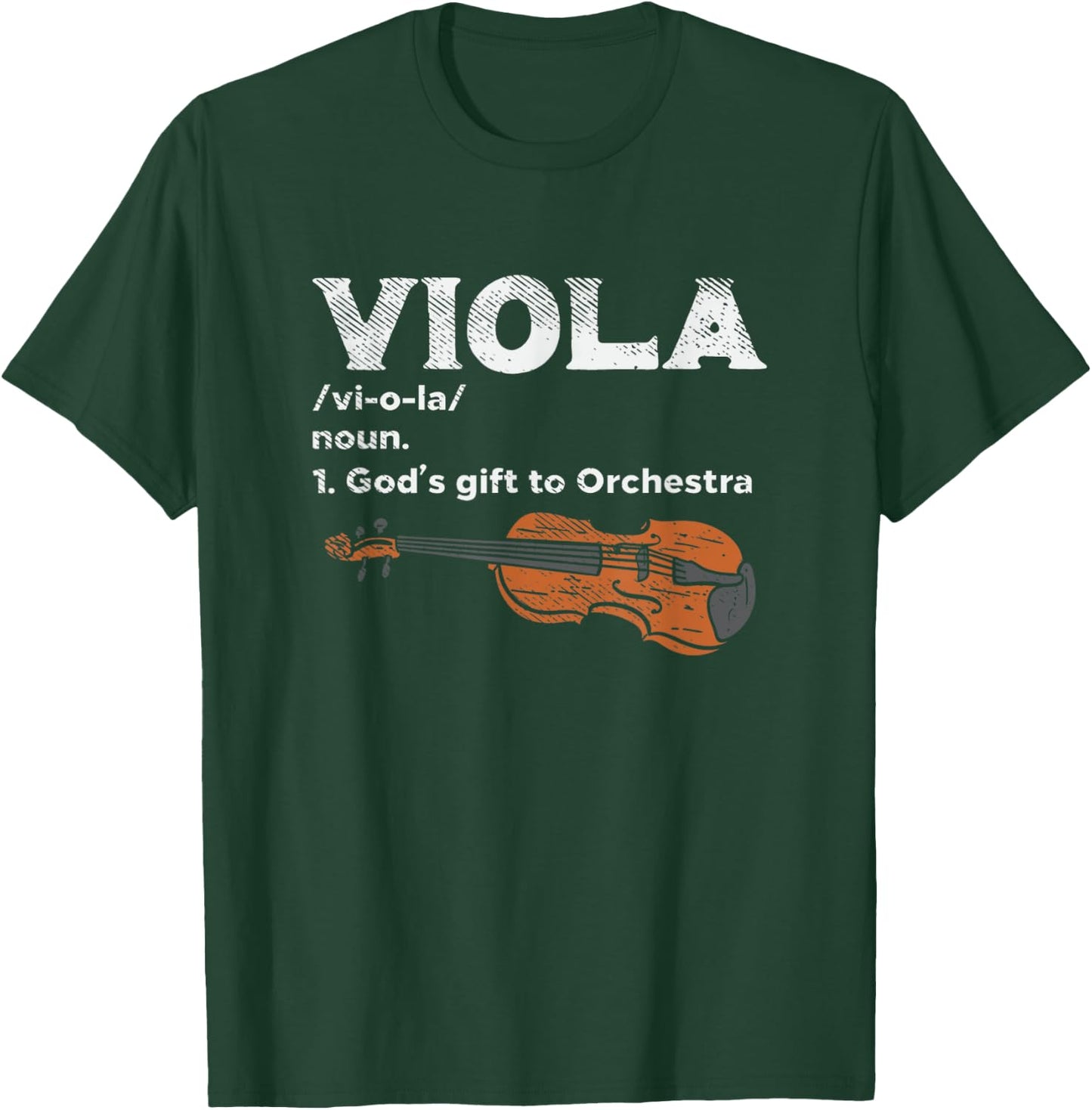 Viola God's Gift to Orchestra - Viola Instrument T-Shirt - T-Shirt | Forest