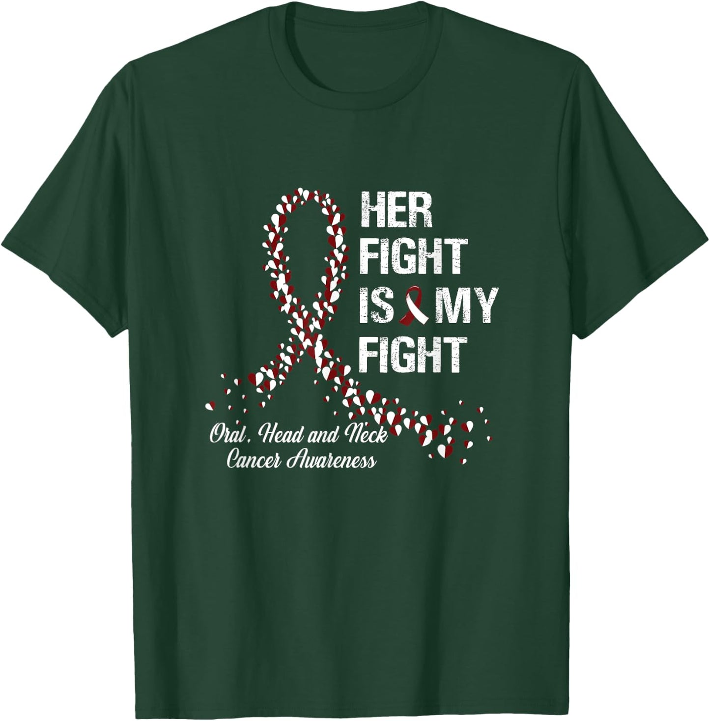 Her Fight Is My Fight Oral Head and Neck Cancer Awareness T-Shirt - T-Shirt | Forest