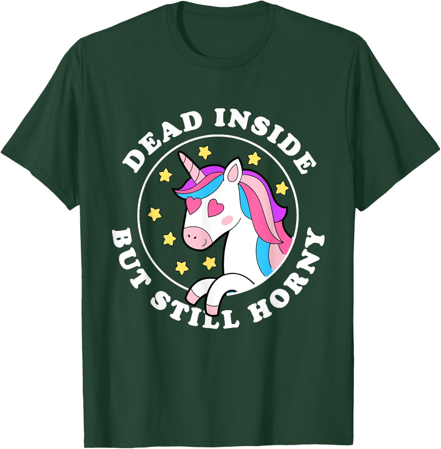 Dead inside but still horny T-Shirt - T-Shirt | Forest