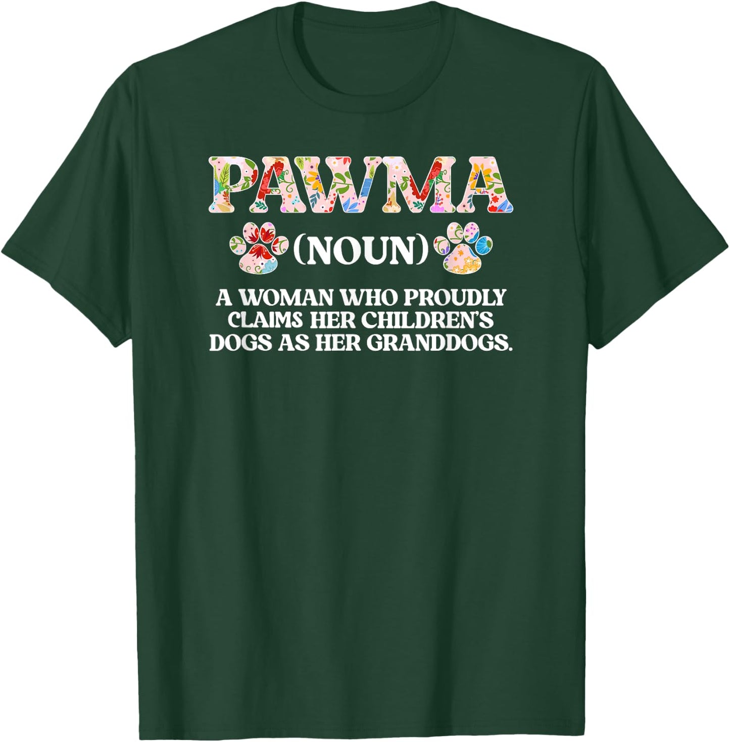 Proud Pawma On Mother's Day Pawma Grandma Dog Pawma T-Shirt - T-Shirt | Forest