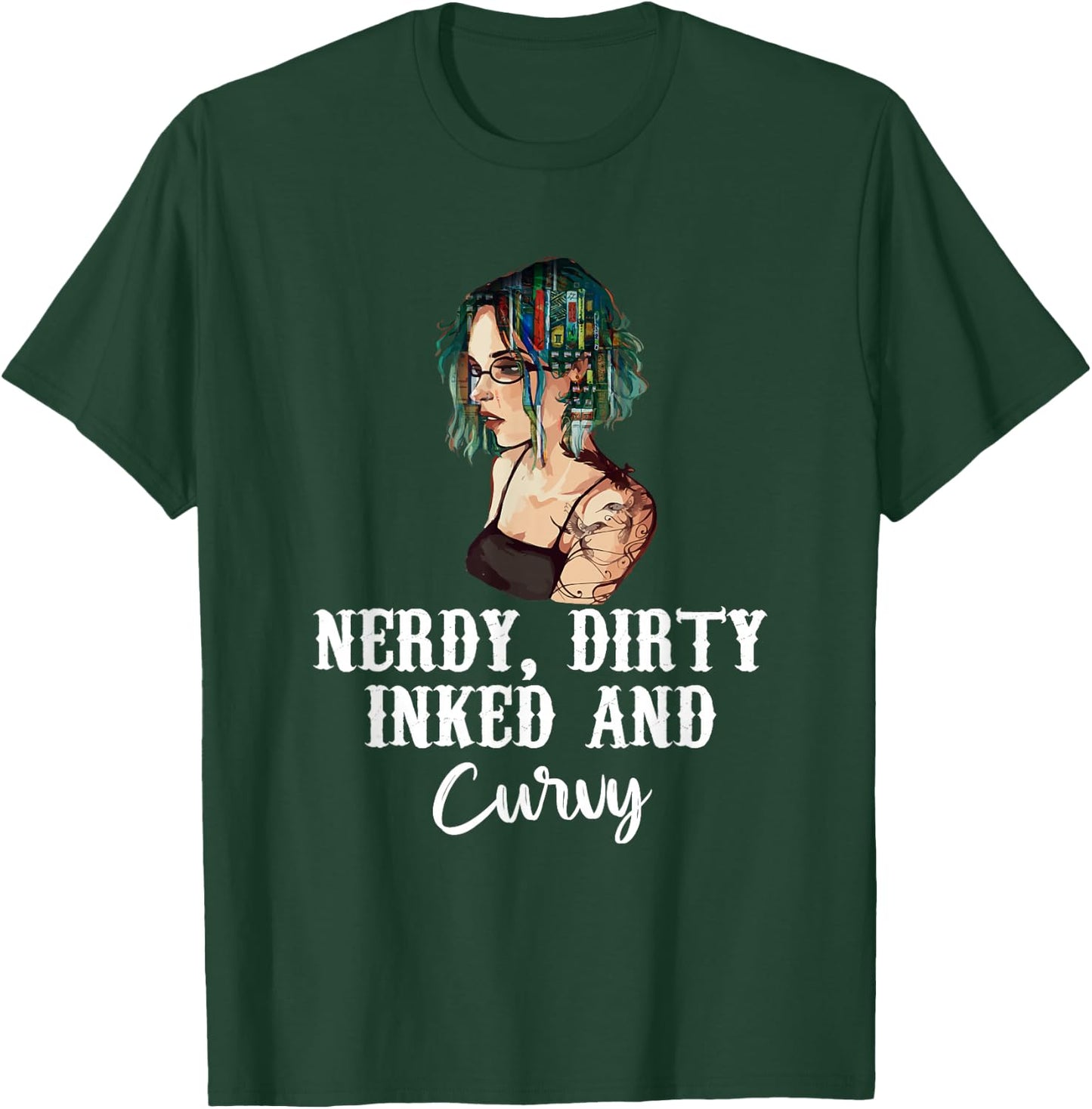 Nerdy Dirty Inked & Curvy - Reading Tattoo Lovers T-Shirt - T-Shirt | Forest