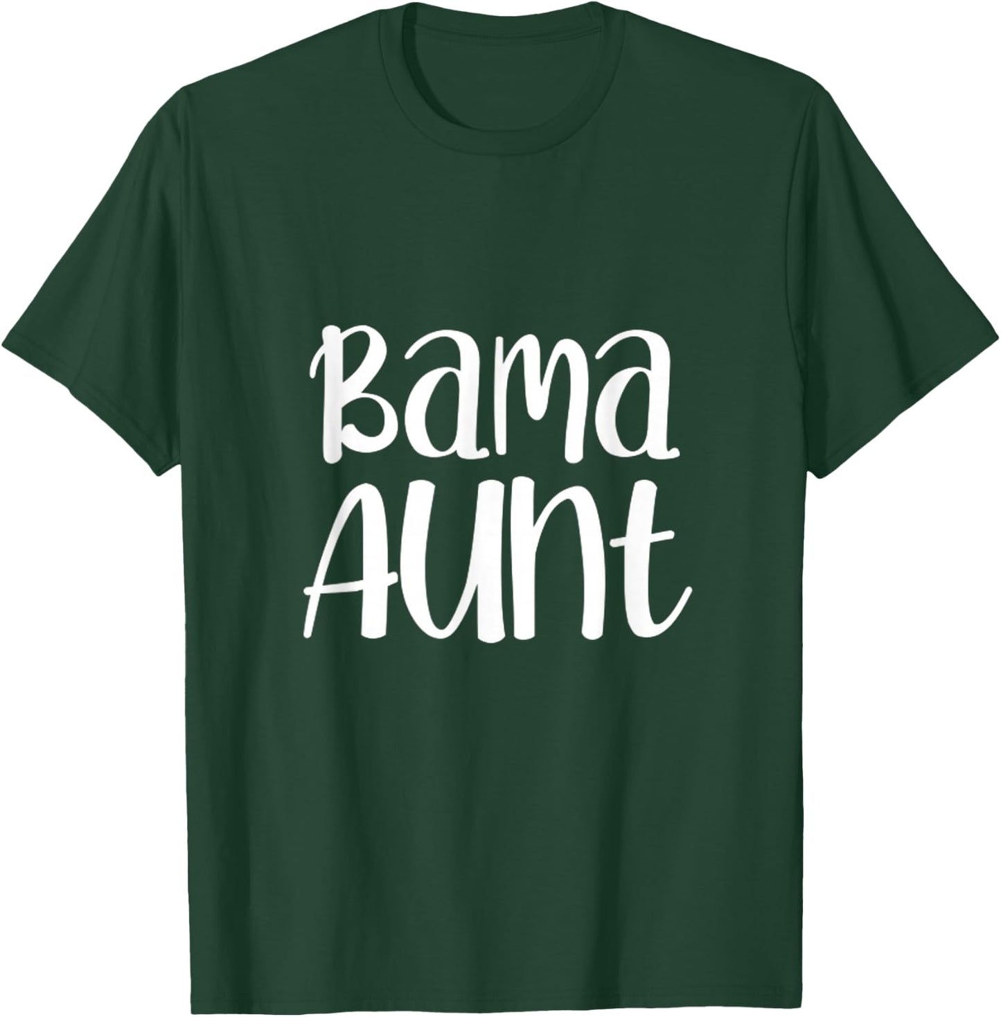 Bama Aunt Alabama Auntie Southern T-Shirt - T-Shirt | Forest
