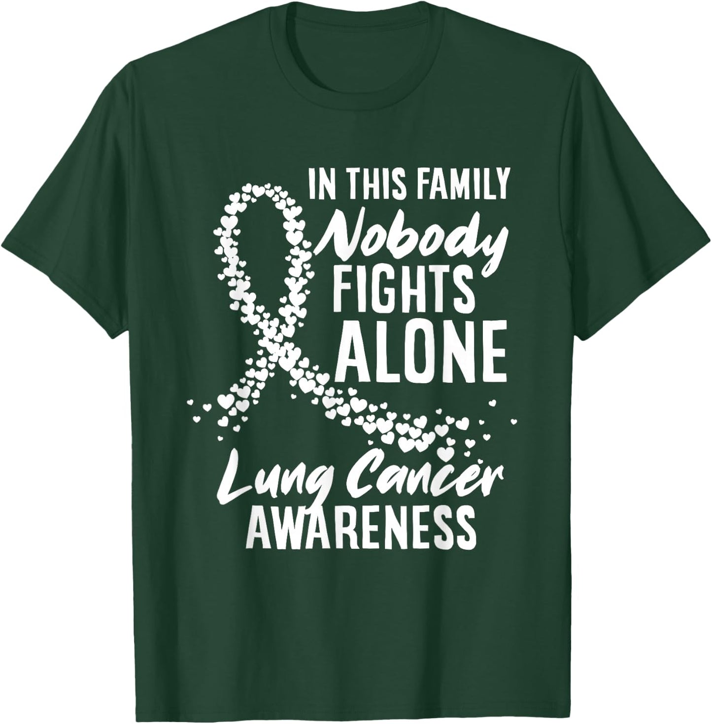 In This Family Nobody Fights Alone Lung Cancer Awareness T-Shirt - T-Shirt | Forest