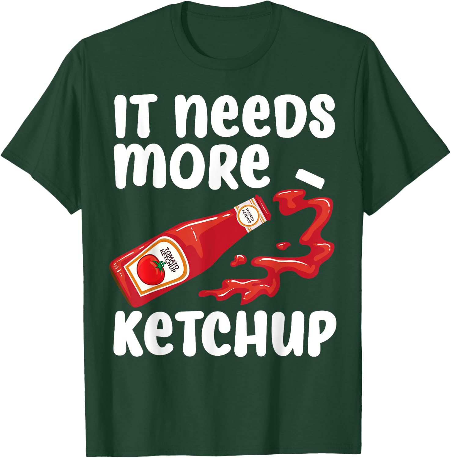 Funny Ketchup Lover Gift Men Women Kids Tomato Table Sauce T-Shirt - T-Shirt | Forest
