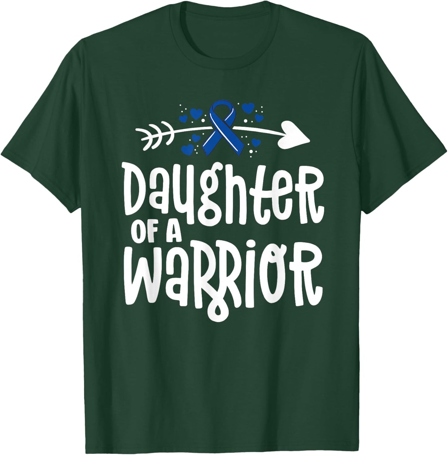Daughter of a Warrior Blue Family Colon Cancer Awareness T-Shirt - T-Shirt | Forest