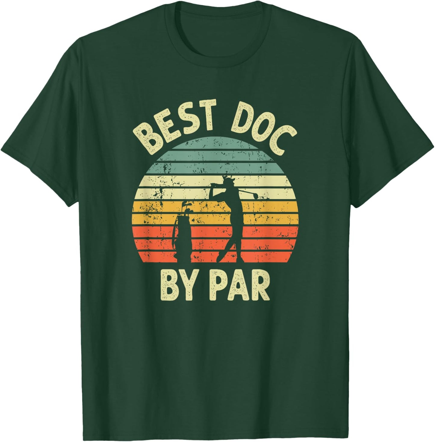 Best Doc By Par Funny Doctor Golf Pun Design Golfing Golfer T-Shirt - T-Shirt | Forest