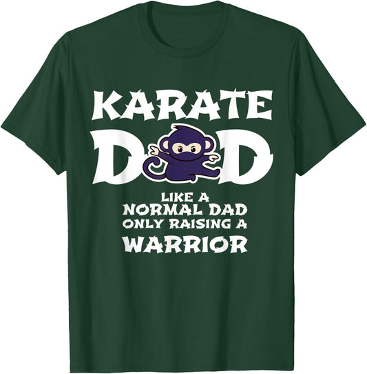Karate Dad Like a Normal Dad ... Warrior Funny Fathers Day T-Shirt - T-Shirt | Forest