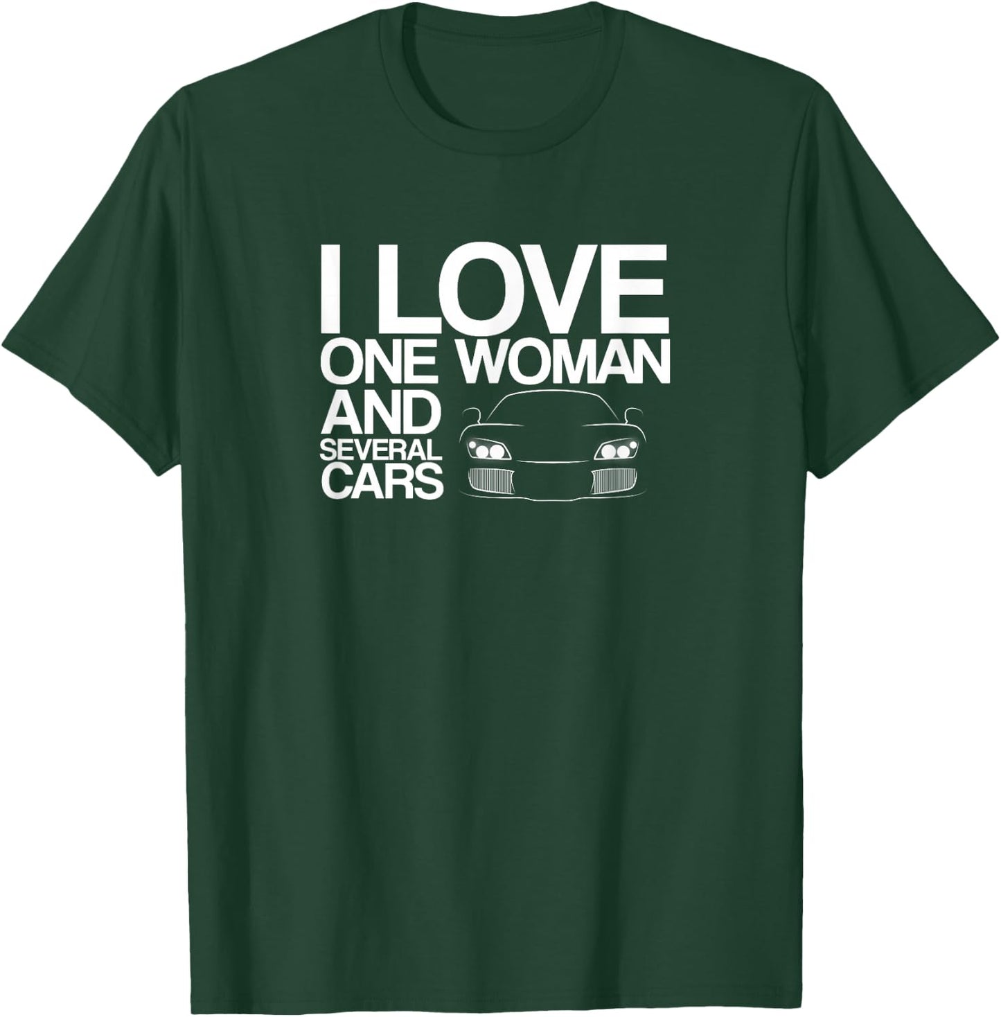 Funny Car Guy Gift - I Love One Woman And Several Cars T-Shirt - T-Shirt | Forest