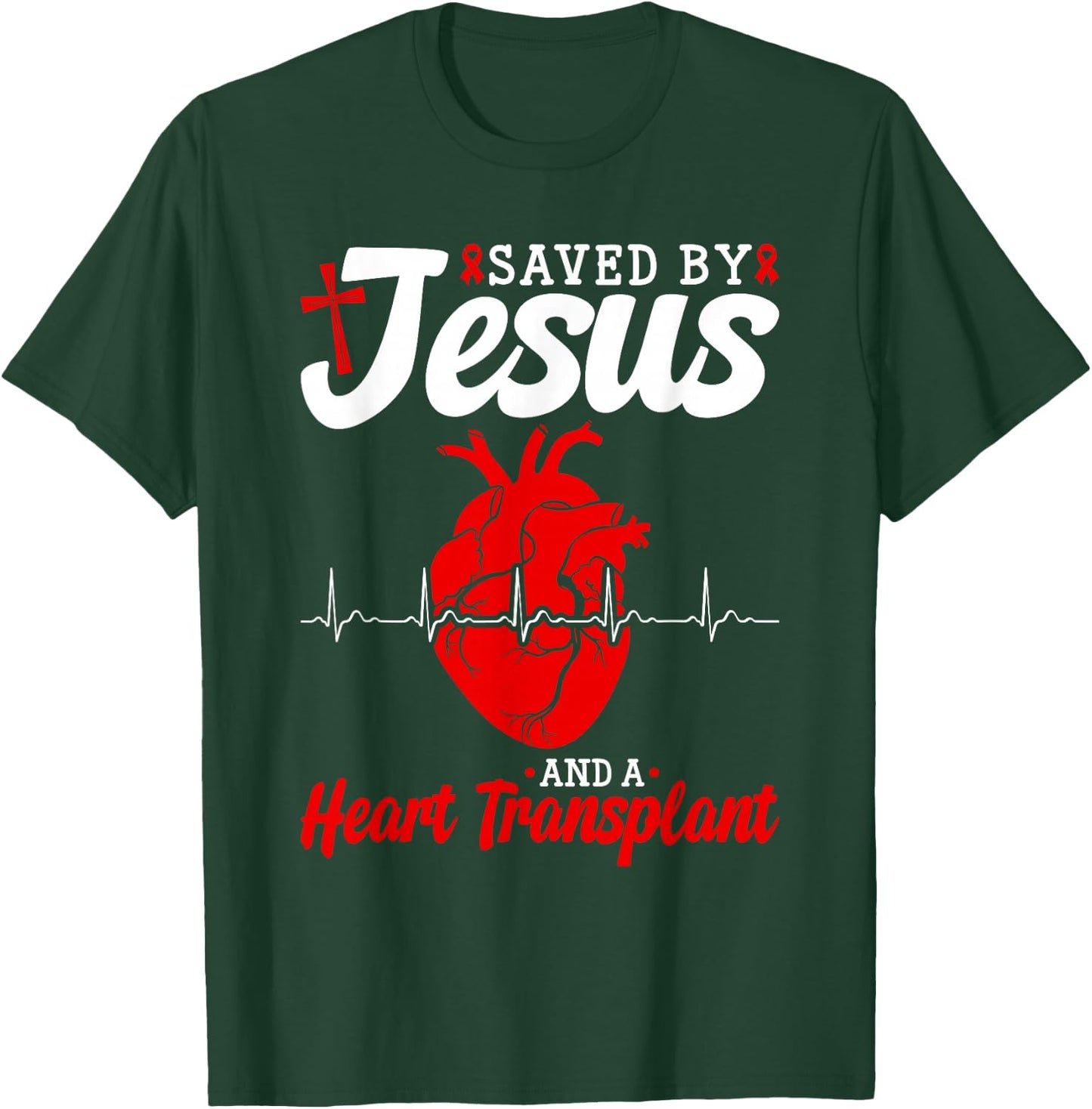 Heart Transplant Saved By Jesus Heart Disease T-Shirt - T-Shirt | Forest