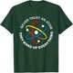 Never Trust an Atom - They Make Up Everything men women kids T-Shirt - T-Shirt | Forest