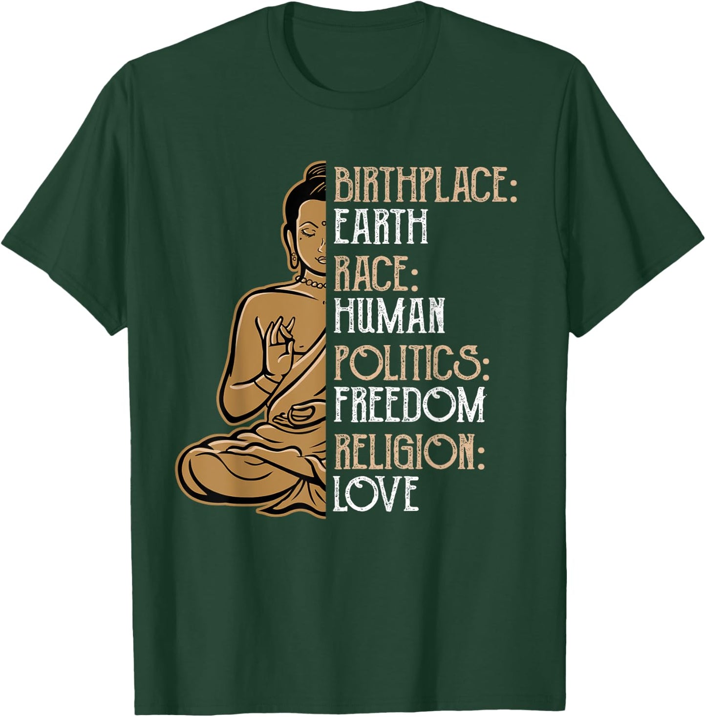 Religious Political Statement Birthplace Earth Race Human Buddha Peace Spiritual Gift T-Shirt - T-Shirt | Forest