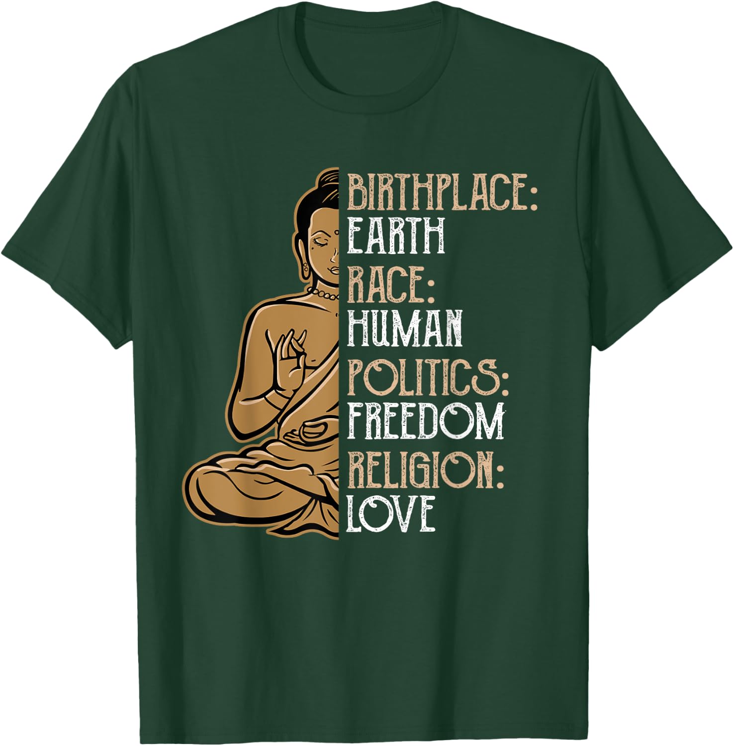 Religious Political Statement Birthplace Earth Race Human Buddha Peace Spiritual Gift T-Shirt - T-Shirt | Forest
