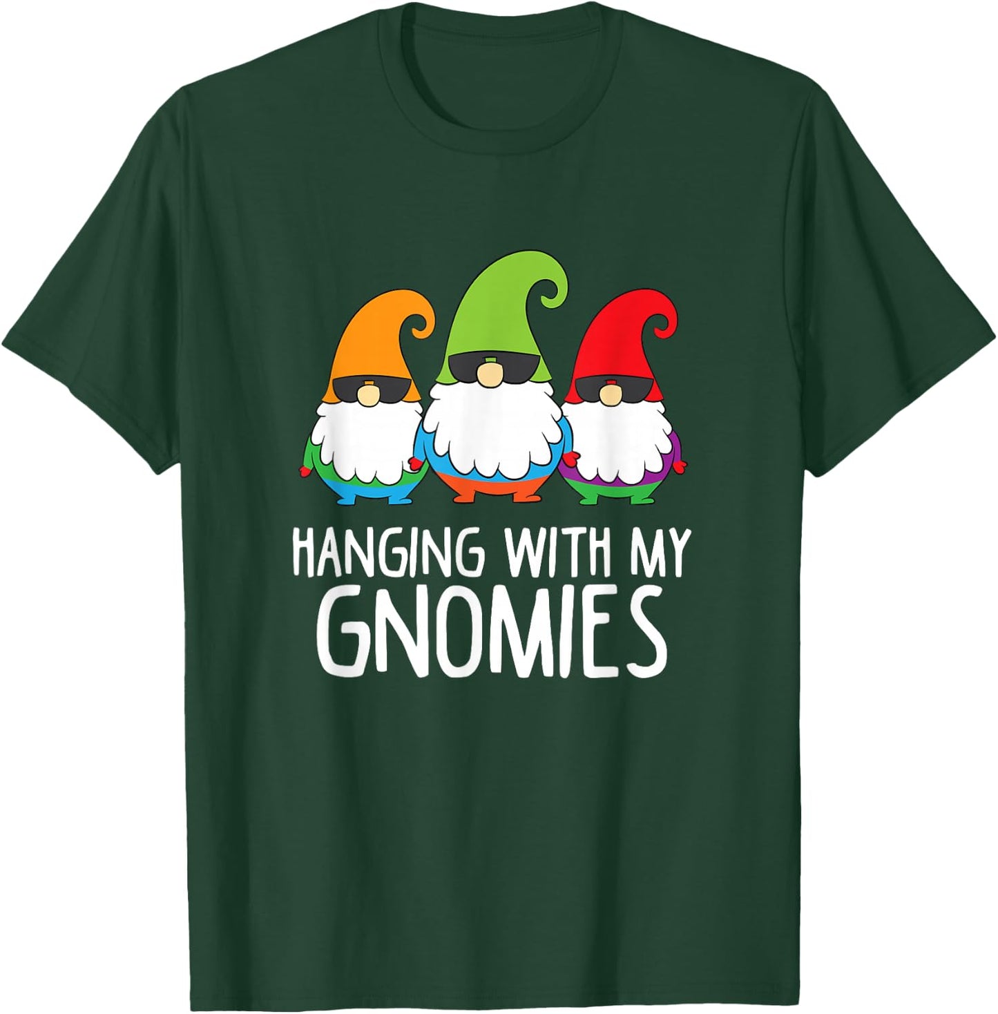 Hanging With My Gnomies Funny Garden Gnome T-Shirt - T-Shirt | Forest