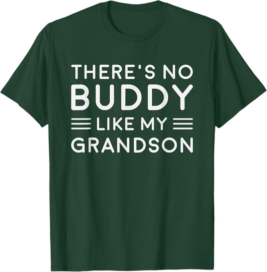 There is No Buddy Like My Grandson Matching Grandpa Outfit T-Shirt - T-Shirt | Forest