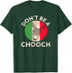 Don't Be a Chooch Funny Italian Slang Flag Donkey Jackass T-Shirt - T-Shirt | Forest