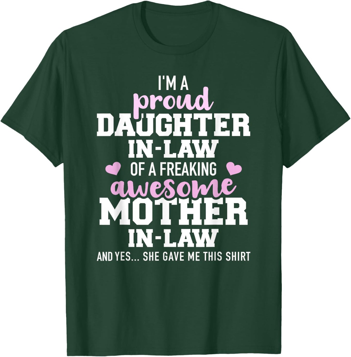 Proud daughter-in-law of a freaking awesome mother-in-law T-Shirt - T-Shirt | Forest