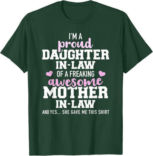 Proud daughter-in-law of a freaking awesome mother-in-law T-Shirt - T-Shirt | Forest
