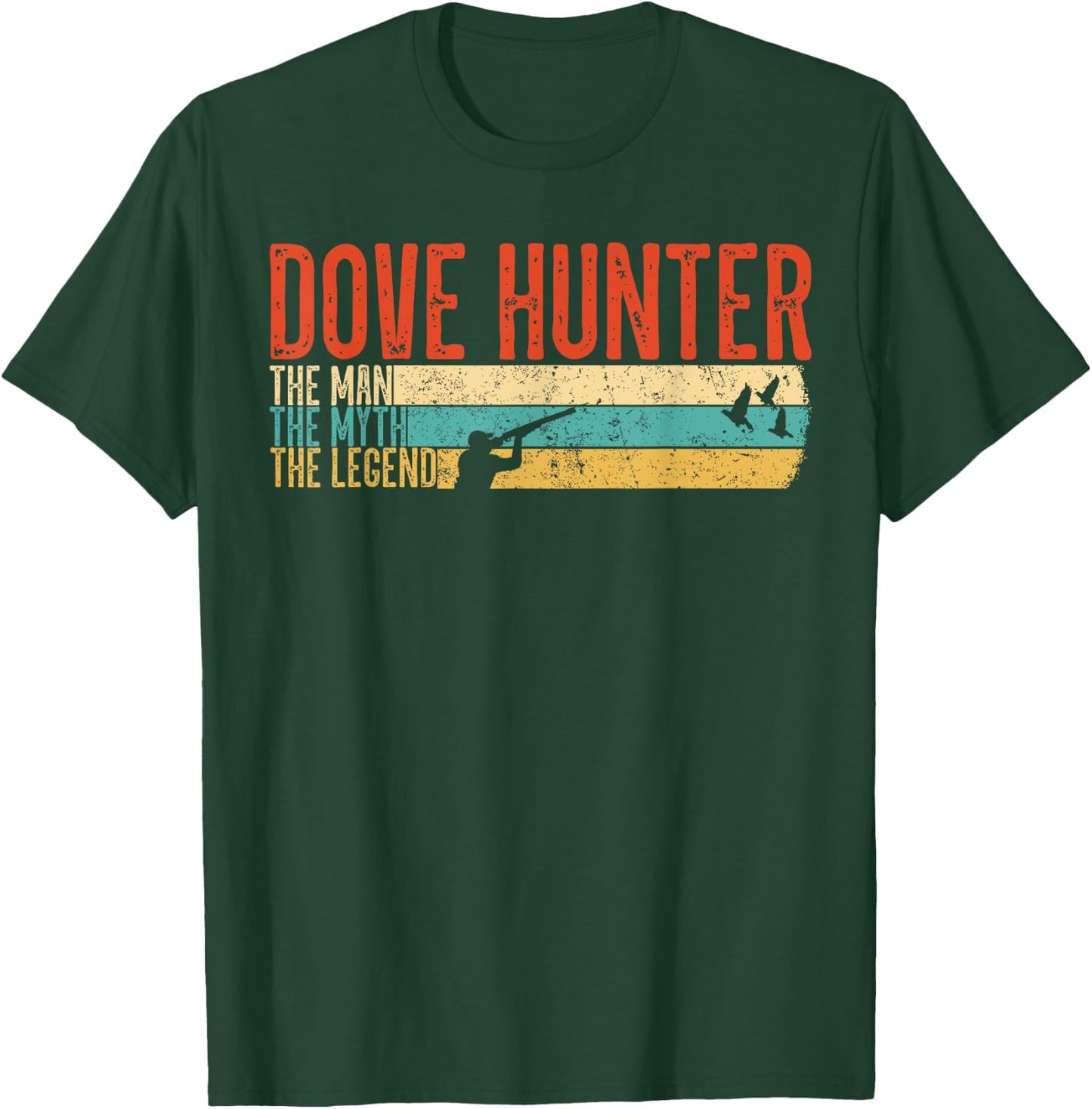The Man The Myth The Legend Dove Hunter Hunting Winghooters T-Shirt - T-Shirt | Forest