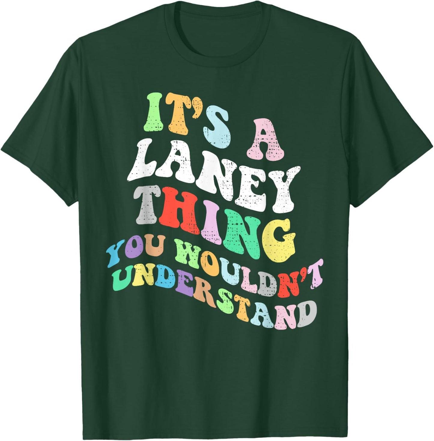Retro Groovy Its a Laney Thing You Wouldnt Understand T-Shirt - T-Shirt | Forest