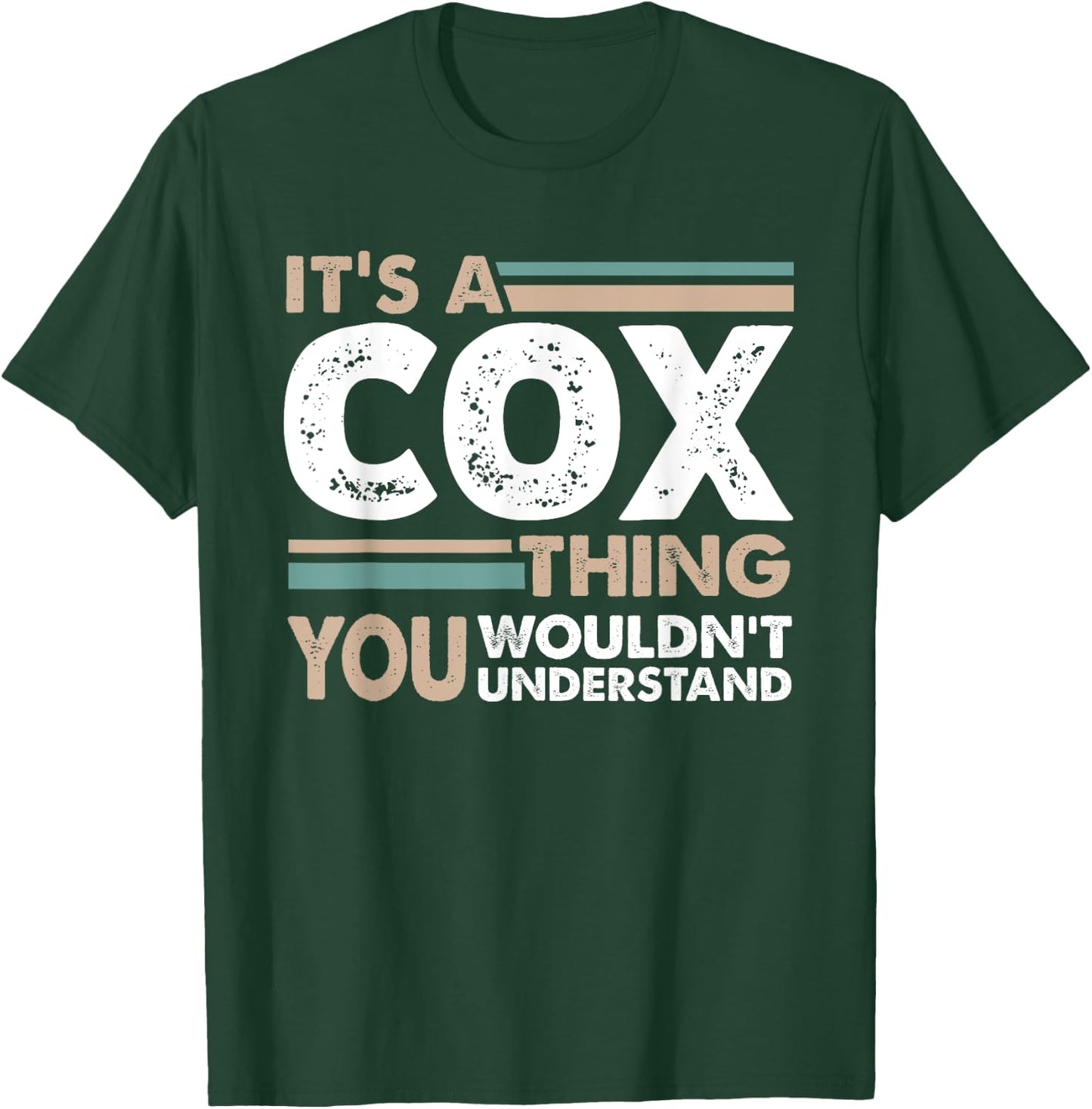 It's A Cox Thing You Wouldn't Understand Family Name T-Shirt - T-Shirt | Forest