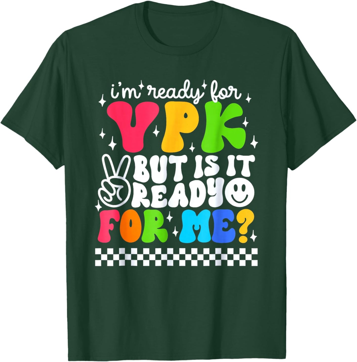 I'm Ready for VPK First Day Of School Teacher Student Kids T-Shirt - T-Shirt | Forest
