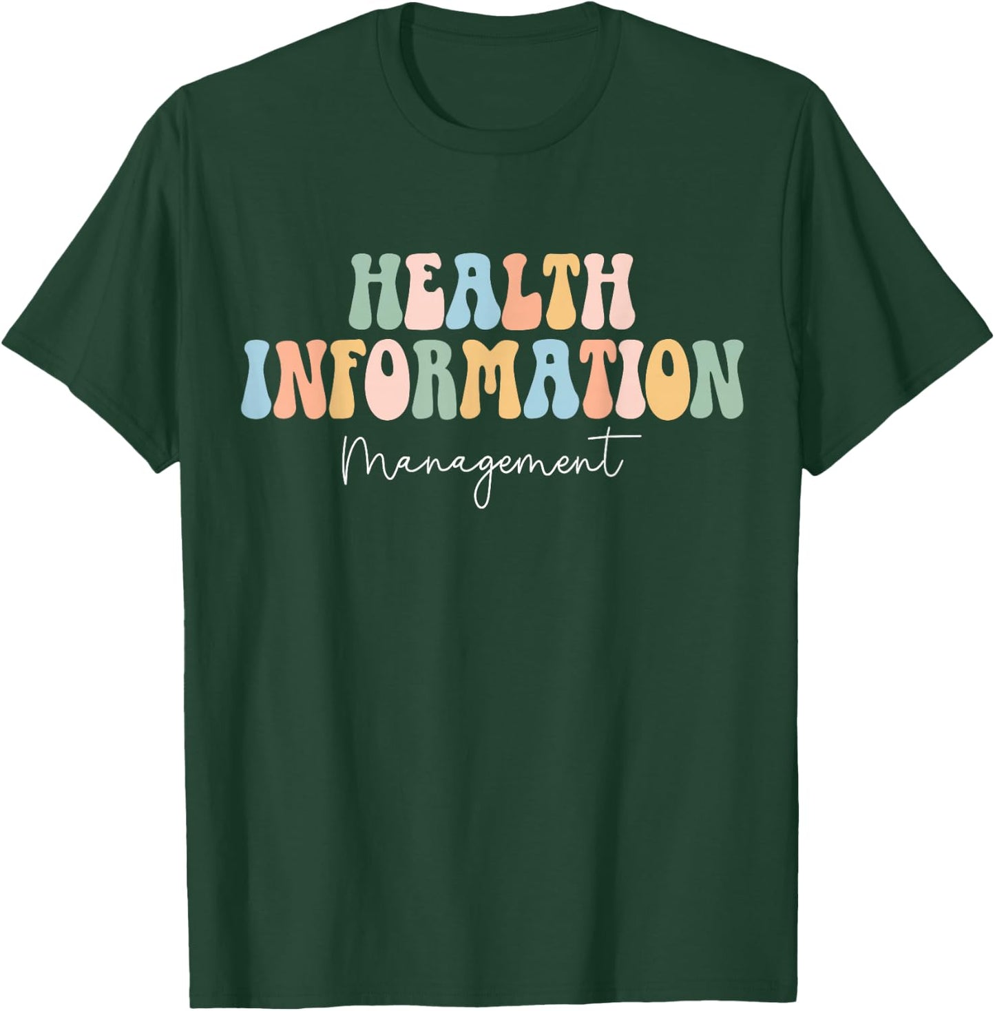 Health Information Management Assistant Health Healthcare T-Shirt - T-Shirt | Forest