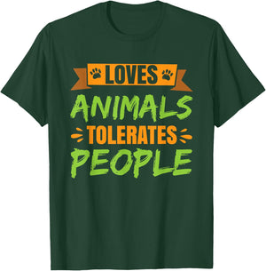 Loves Animals Tolerates People T-Shirt - T-Shirt | Forest
