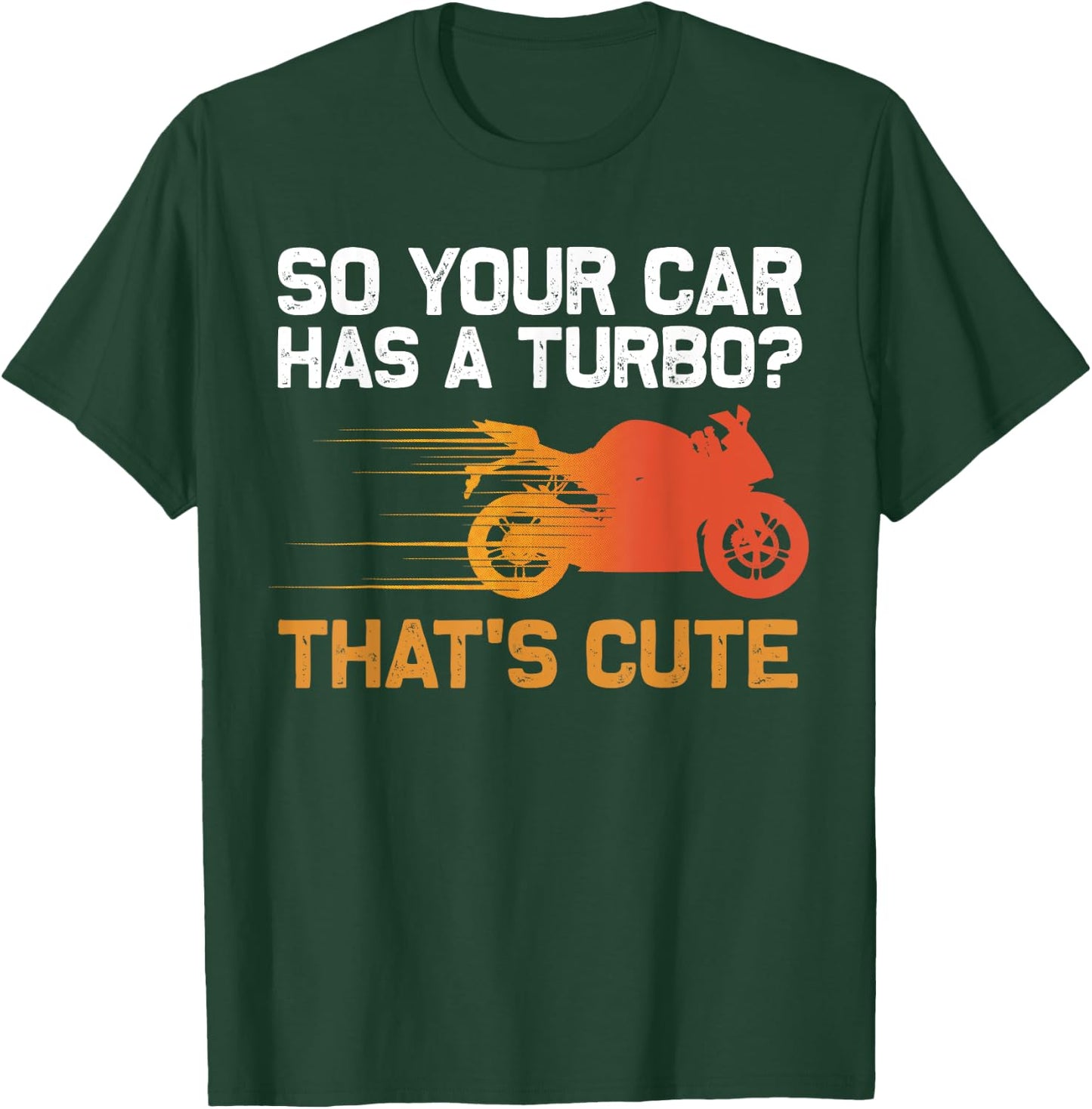 Funny Motorcycle Sportbike Gift Men Women Motorbike Lovers T-Shirt - T-Shirt | Forest
