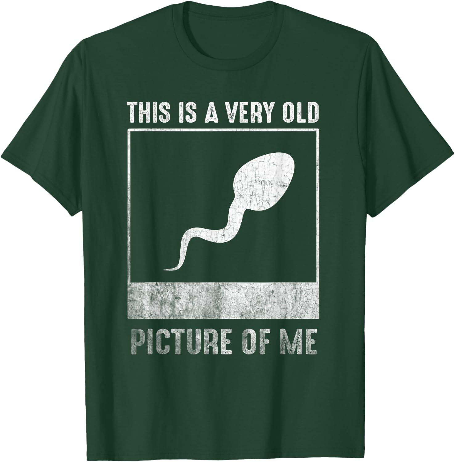 This is a very old picture of me funny sperm T-Shirt - T-Shirt | Forest