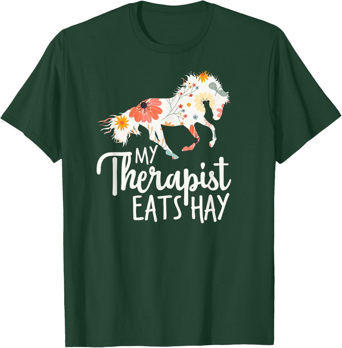 My Therapist Eats Hay T-Shirt - T-Shirt | Forest