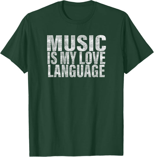 Music is My Love Language Funny Music T-Shirt - T-Shirt | Forest