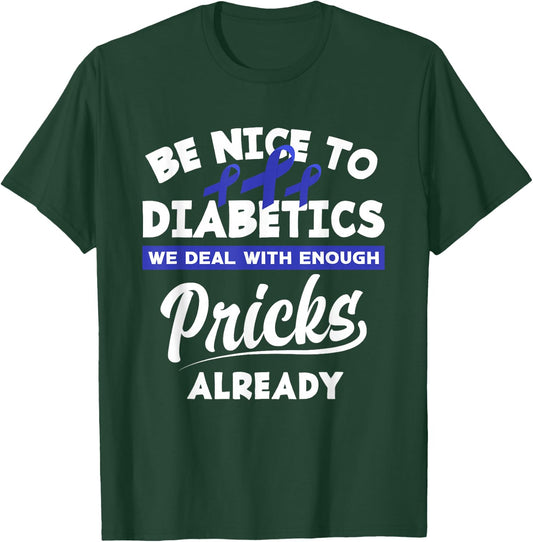 Funny Diabetic Type 1 Diabetes T1D Diabetes Awareness T-Shirt - T-Shirt | Forest