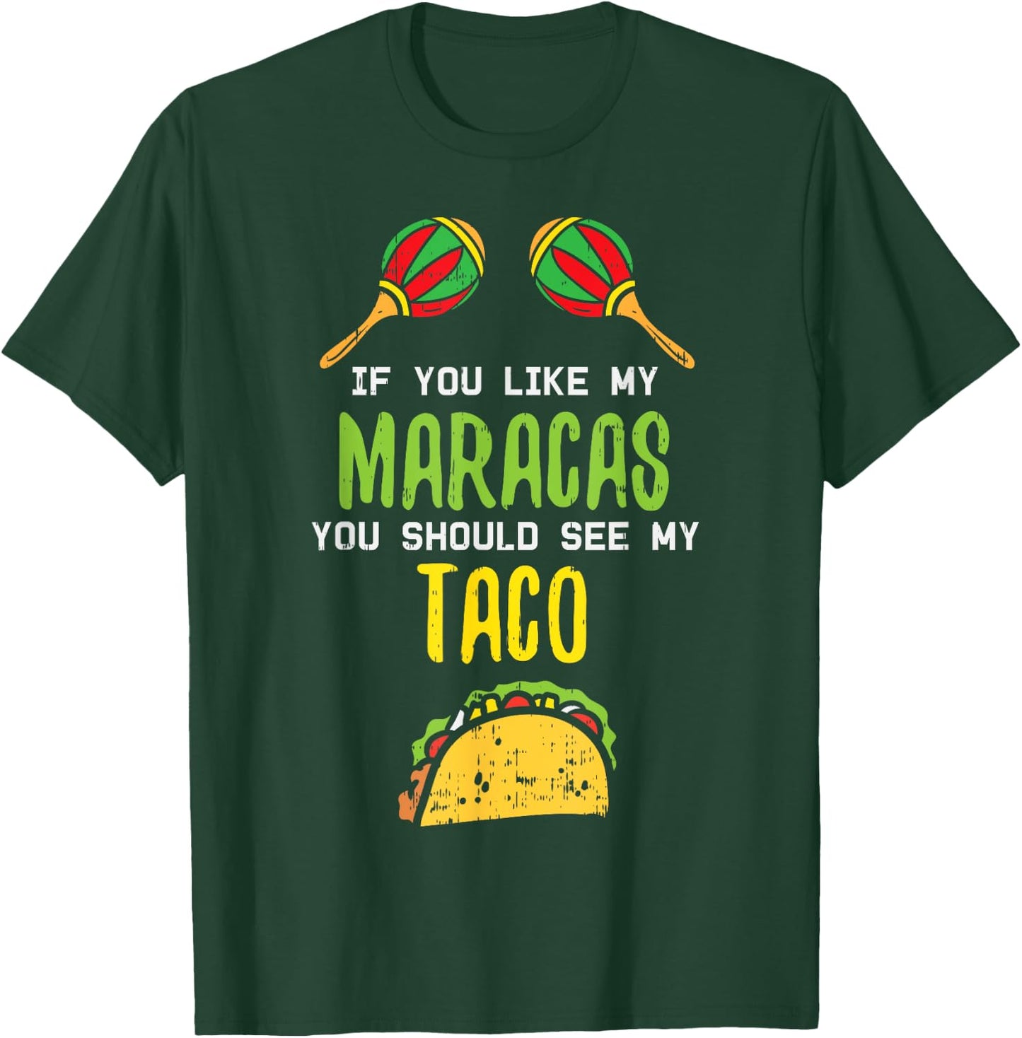 If You Like Maracas See My Taco Naughty Cinco De Mayo Women T-Shirt - T-Shirt | Forest