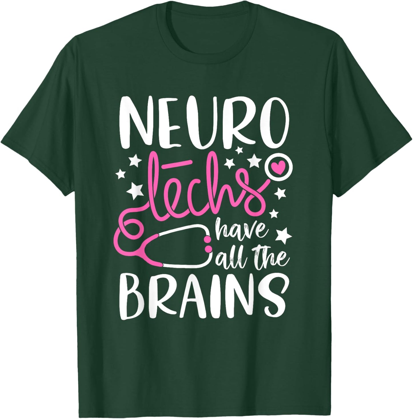 Neuro technicians Neuro Techs have all the brains Neurology T-Shirt - T-Shirt | Forest