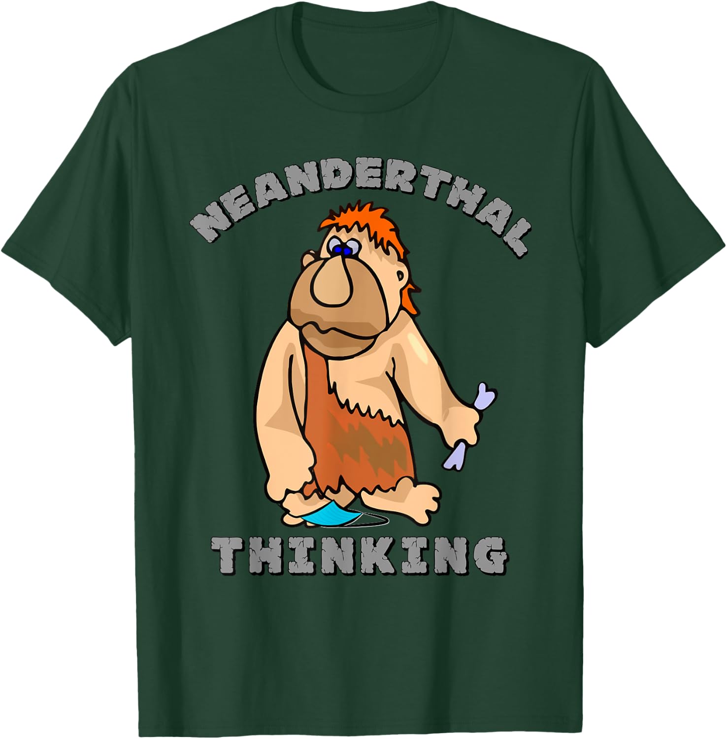 Neanderthal Thinking T-Shirt - T-Shirt | Forest