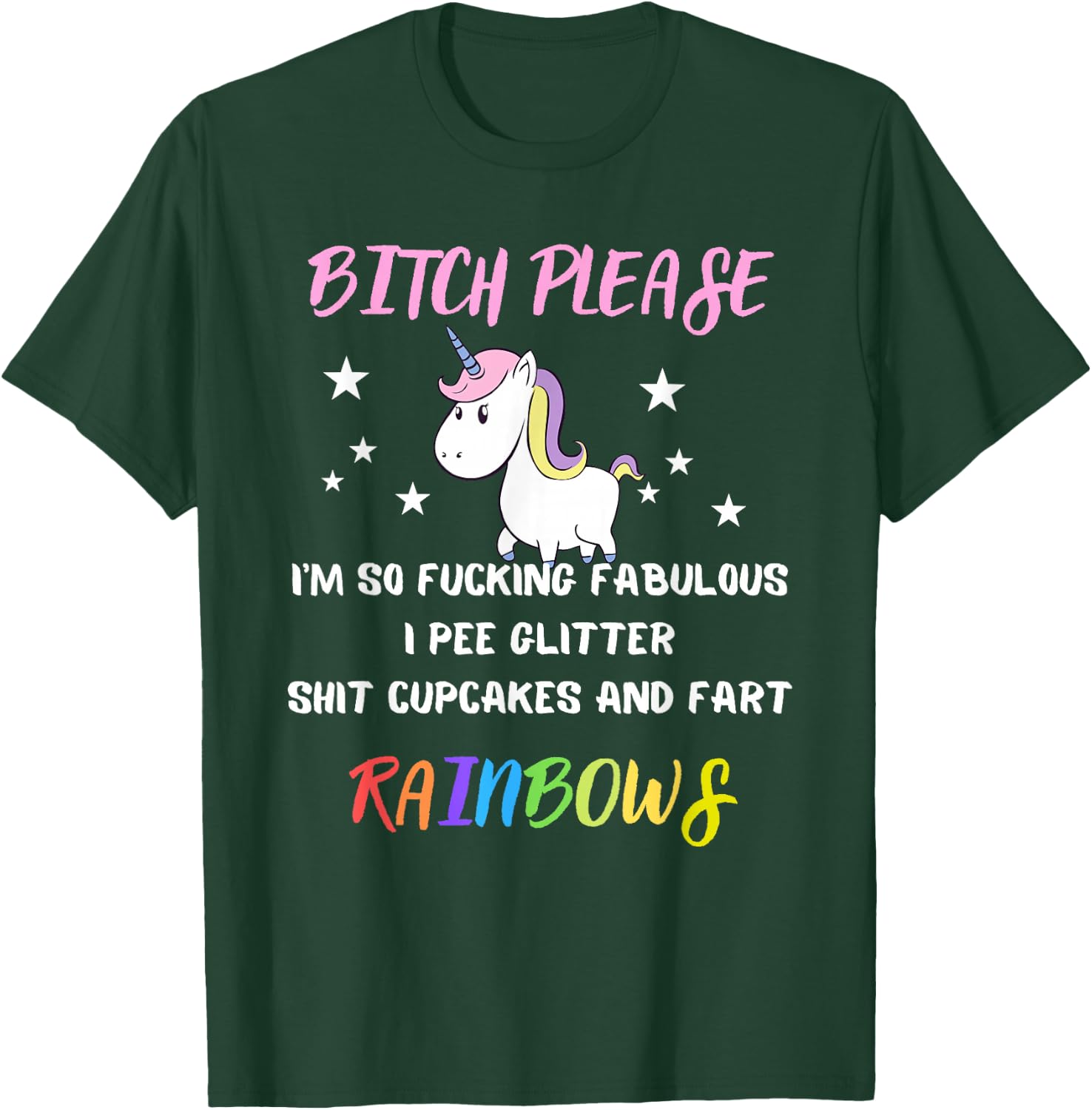 Bitch Please Im So Fucking Fabulous Unicorn Gift T-Shirt - T-Shirt | Forest