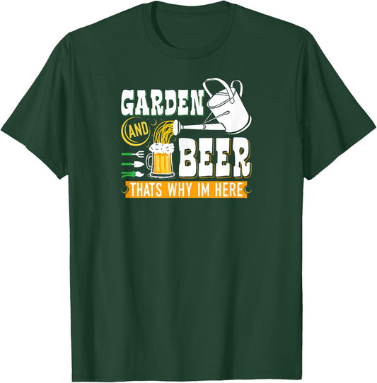 Garden Beer Thats Why Im Here Funny Gardener T-Shirt - T-Shirt | Forest