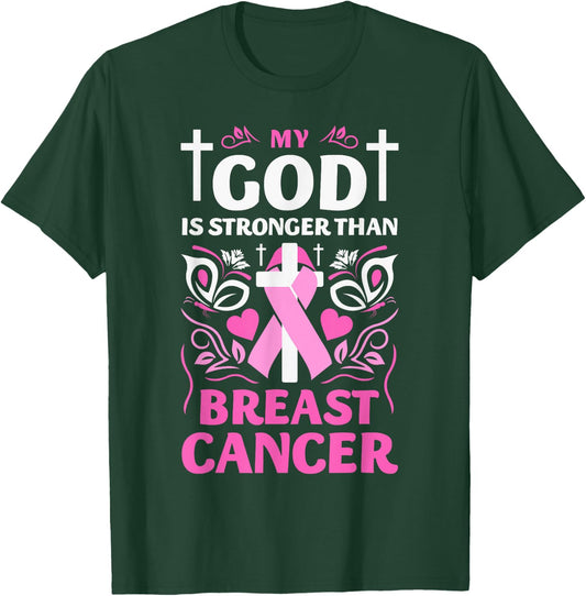 My God Is Stronger Than Breast Cancer Awareness Christian T-Shirt - T-Shirt | Forest