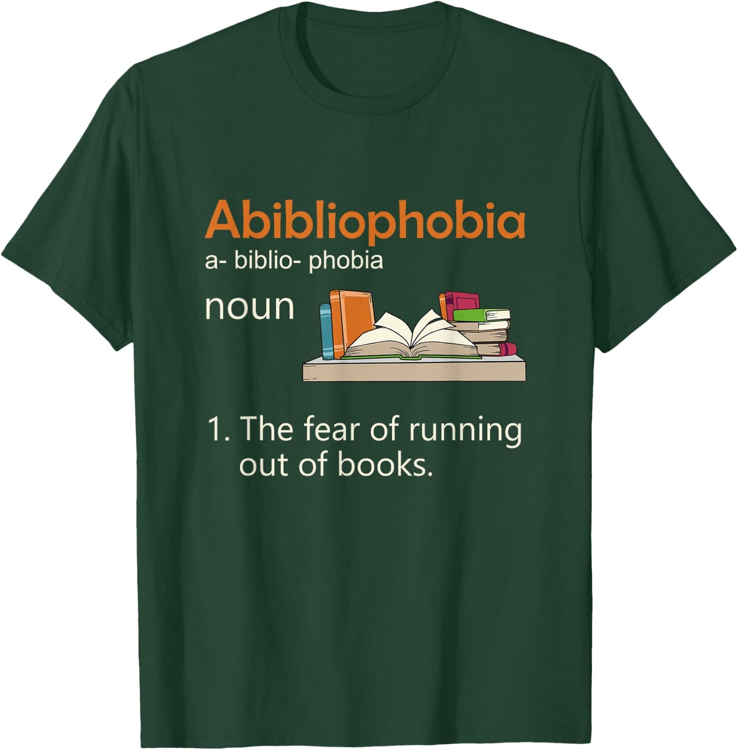 Abibliophobia Definition Reading Nerd Book Lovers Geek T-Shirt - T-Shirt | Forest